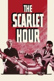 The Scarlet Hour (1956)