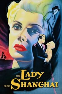 The Lady from Shanghai / Η κυρία από τη Σανγκάη (1947)